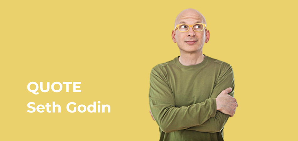 Quote Of The Month Seth Godin